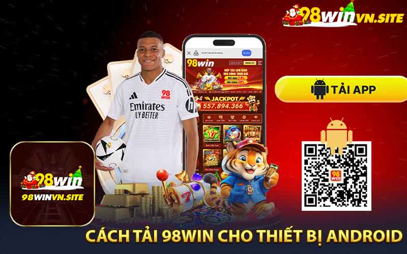 Hướng Dẫn Cài Đặt Ứng Dụng 98win Trên Android