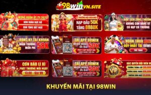 Khuyến Mãi Tại 98WIN